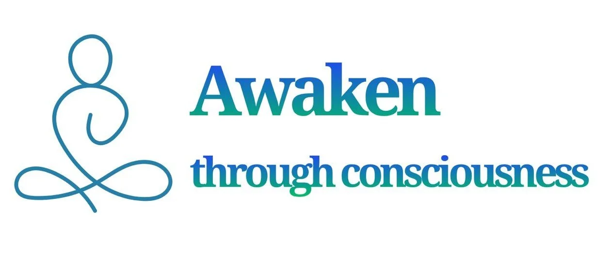 awaken through consciousness