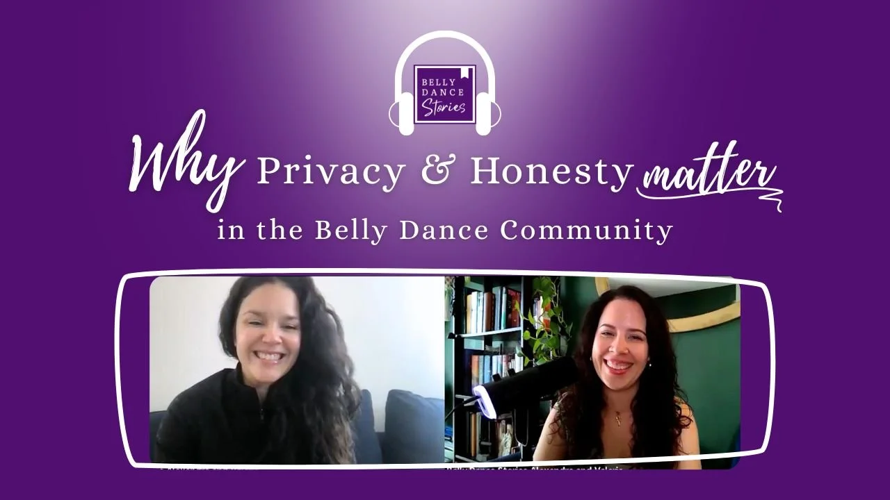 Why Privacy and Honesty Matter in the Belly Dance World