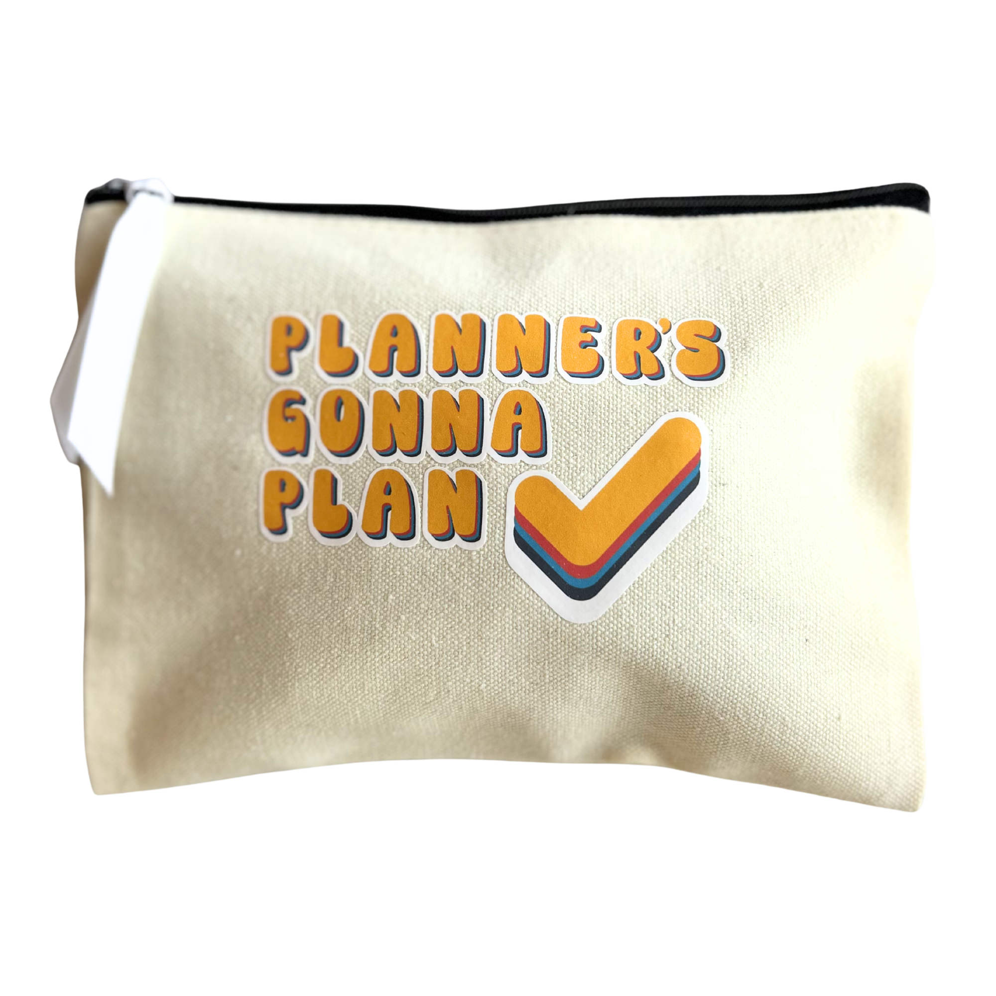Planners gonna plan - Zippered Catchall Bag