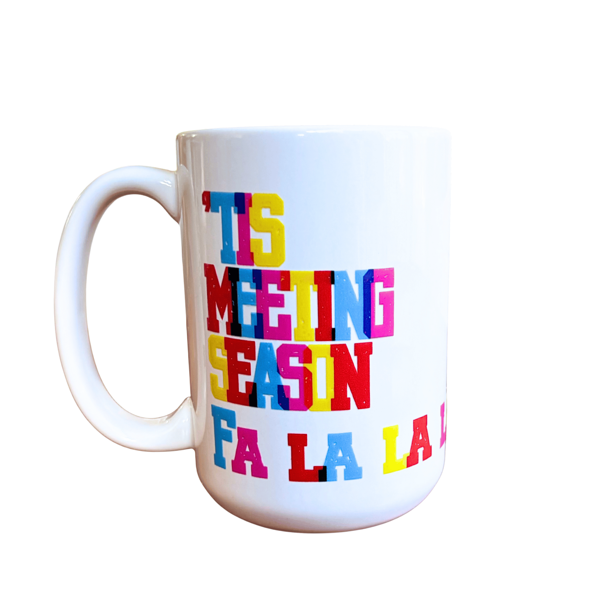 Fa-La-La-La-La Meeting Planner Season Mug