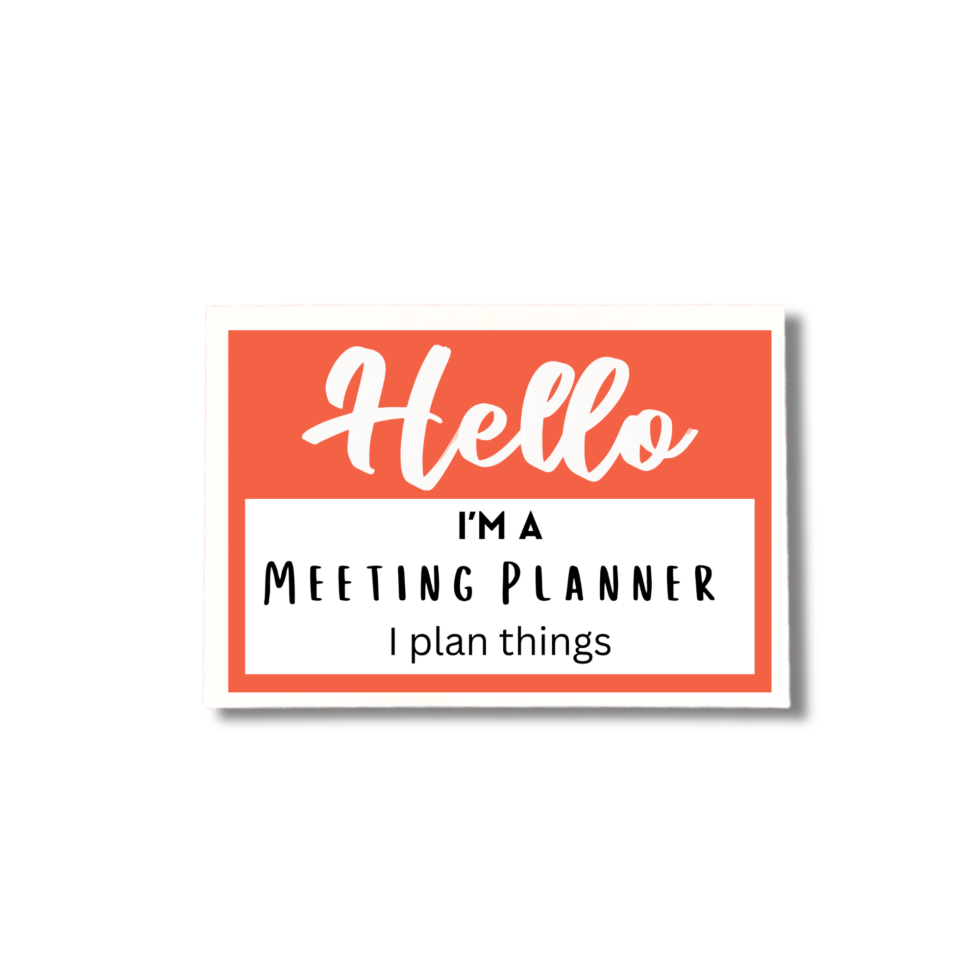 Hello, I'm a Meeting Planner Sticker