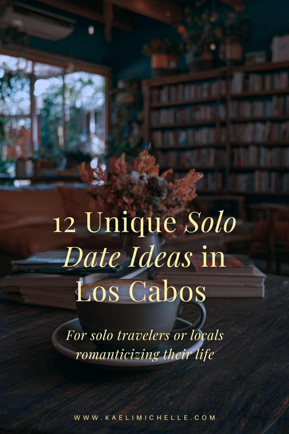 12 Unique Ideas to Take Yourself on a Solo Date in Los Cabos