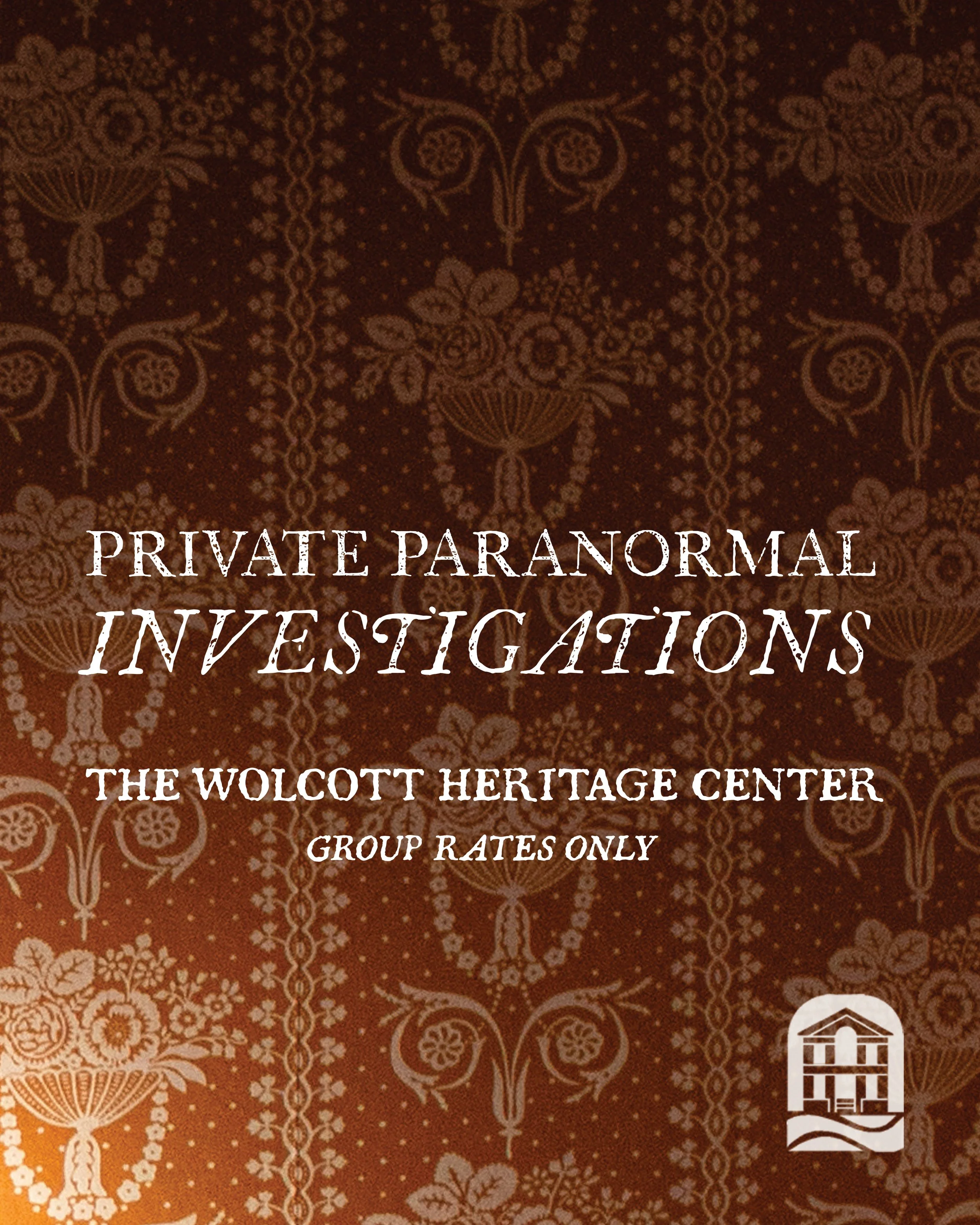 Private Paranormal Investigations at Wolcott Heritage Center (group rates only)
