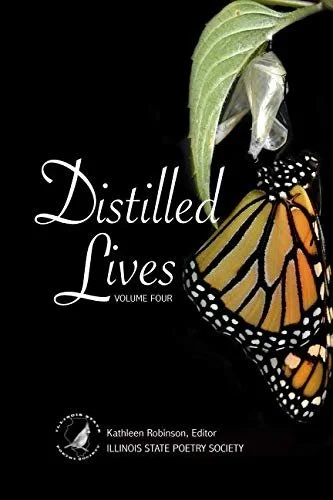 Book cover titled 'Distilled Lives, Volume Four' edited by Kathleen Robinson, featuring a butterfly emerging from a chrysalis on a dark background.