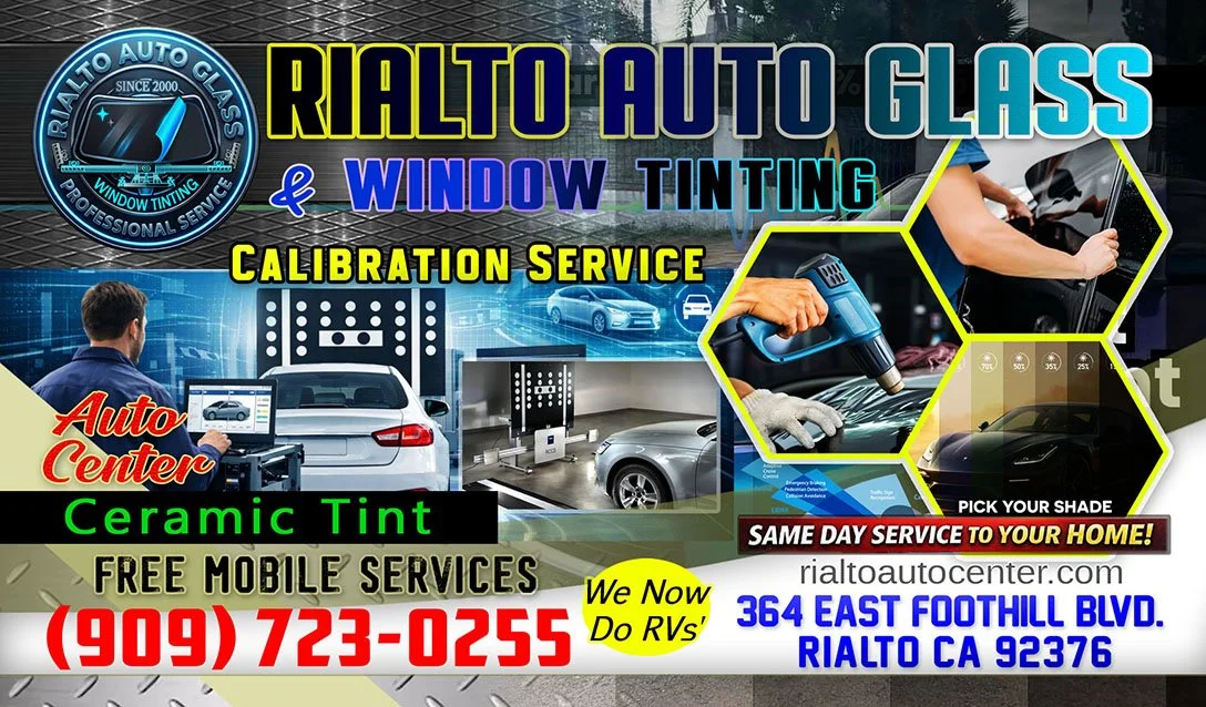 Advertisement for Rialto Auto Glass and Window Tinting services, featuring images of car glass repair, window tinting, calibration, and mobile service, with contact information and location in Rialto, CA.