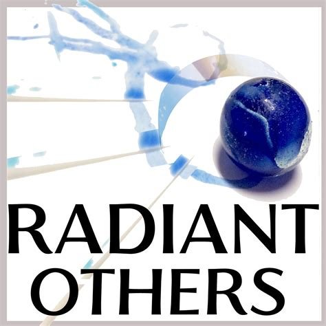 Feature: Radiant Others Podcast
