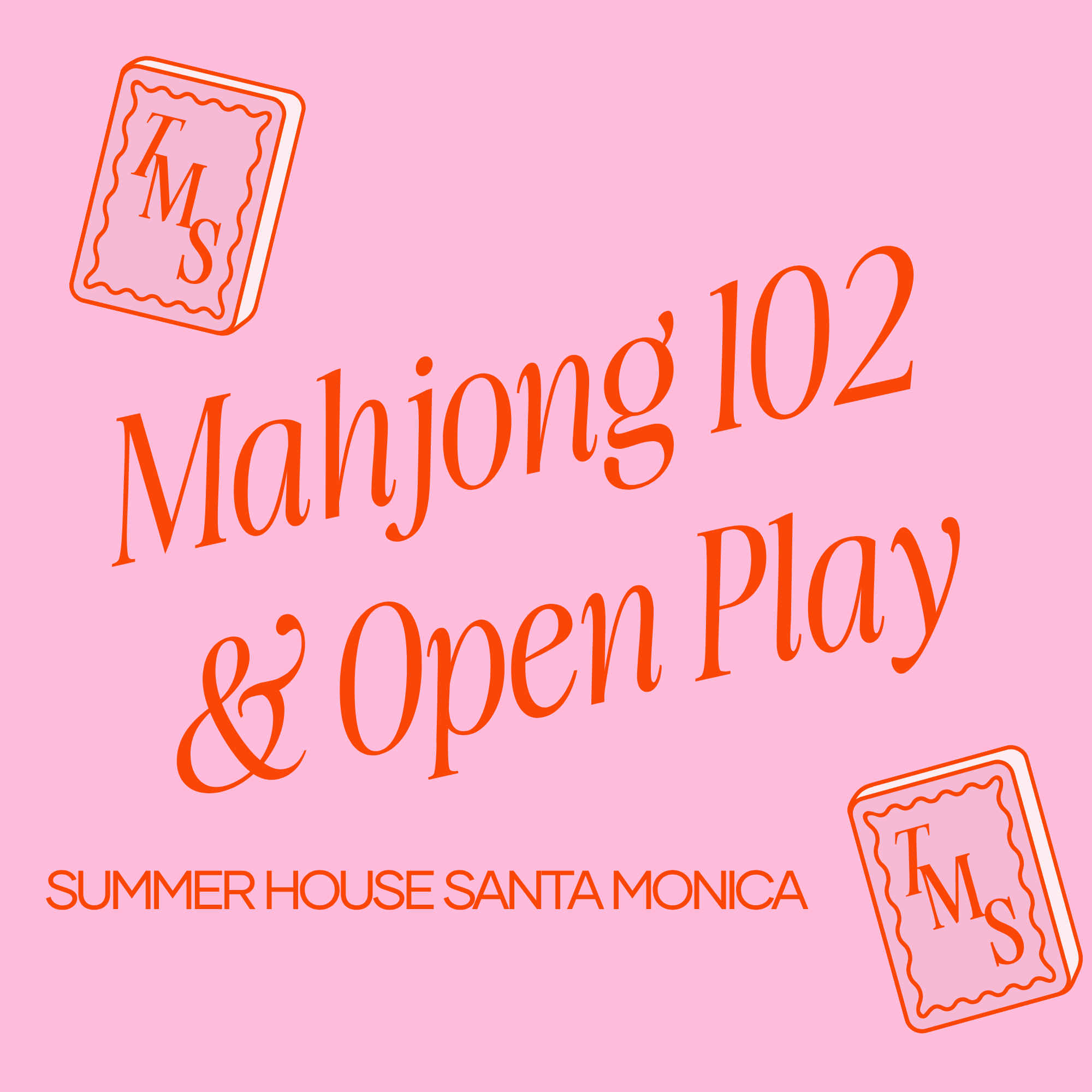 Mahjong 102 &amp; Open Play at Summer House Santa Monica