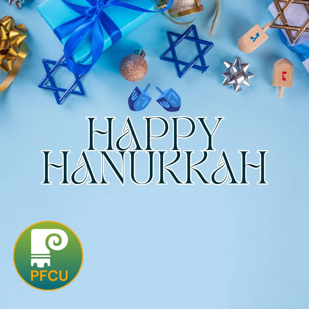 To all who celebrate, Happy Hanukkah! PFCU wishes you a season full of warmth, hope, and light! 🕎 ✨