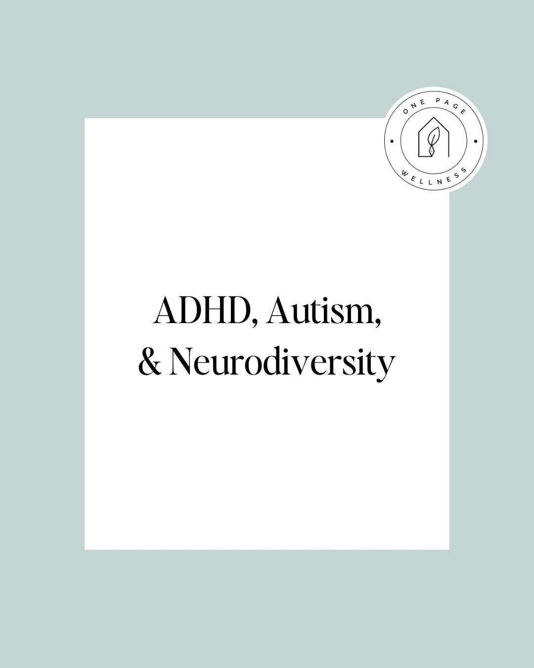 ADHD, Autism, & Neurodiversity