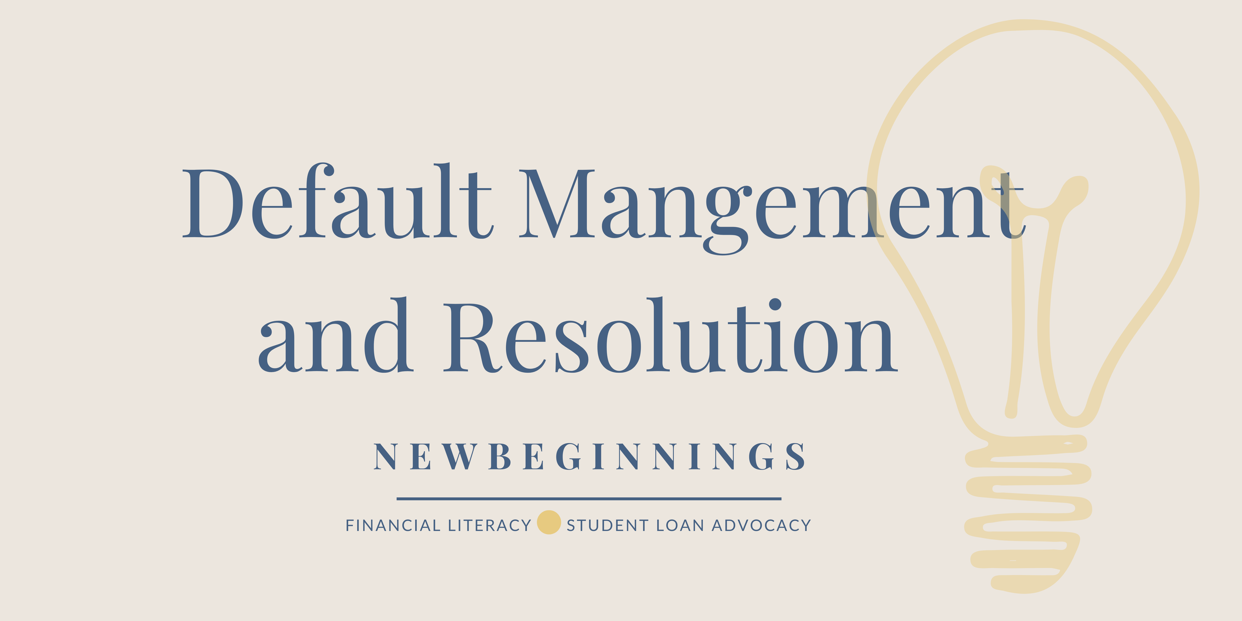 NewBeginnings Spokane: Student Loan Default Management and Resolution