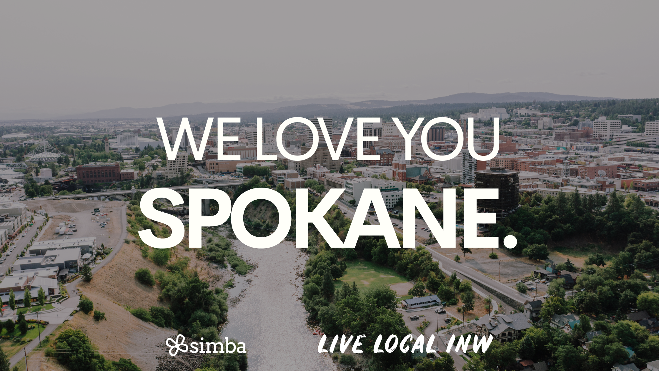 WE LOVE YOU, SPOKANE (and Eastern Washington).