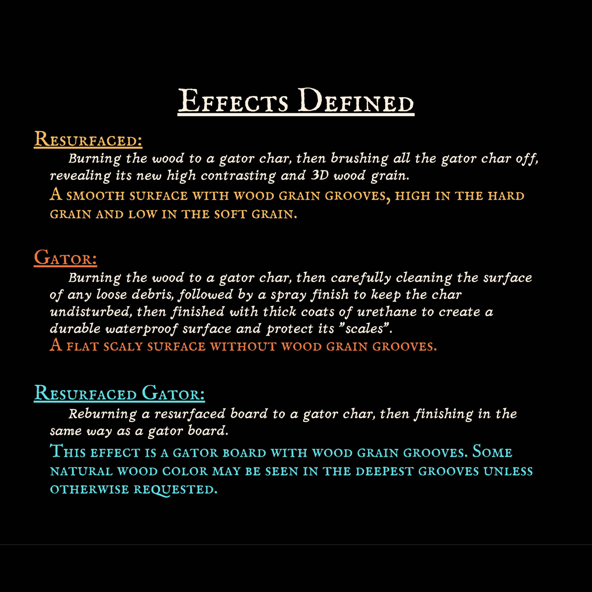 Text on a black background explaining different effects of wood finishing techniques, including resurfacing, gator boards, and deep grooves in wood.