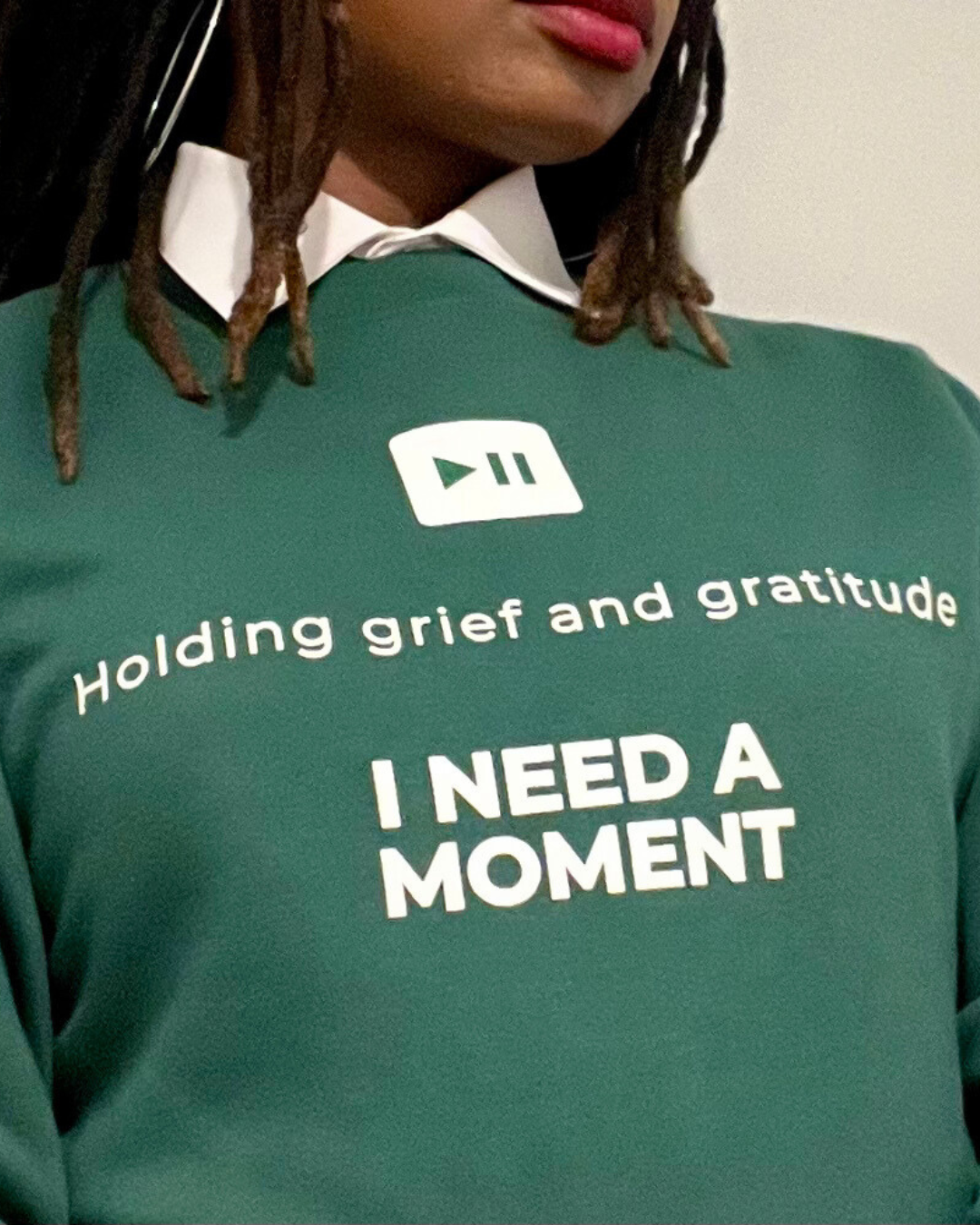 Holding Grief and Gratitude Sweatshirt Green