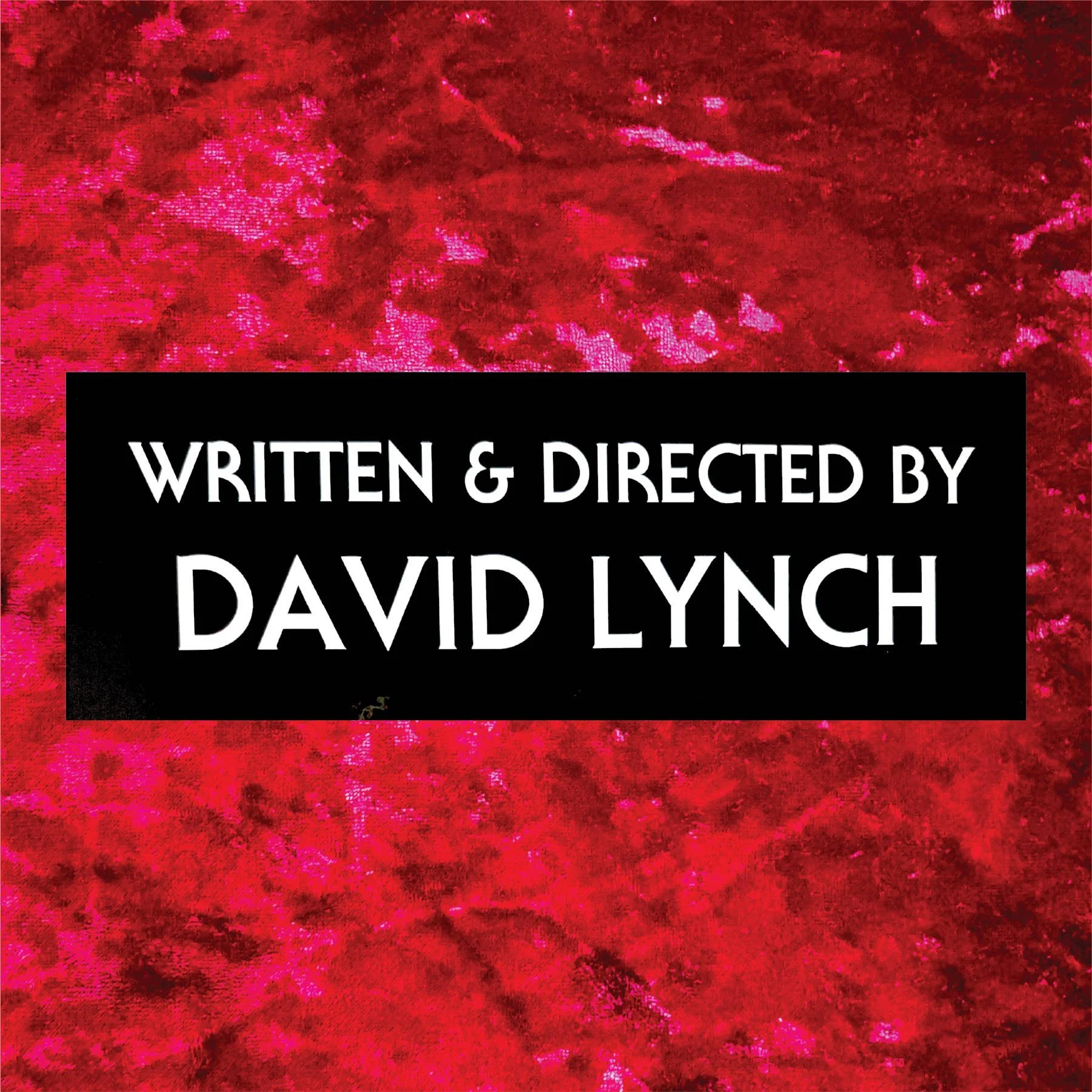 written-directed-by-david-lynch-bumper-sticker.jpg