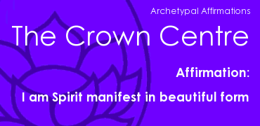 Purple background with white text about the Crown Centre, mentioning archetypal affirmations and affirming spirit manifesting in beautiful form.