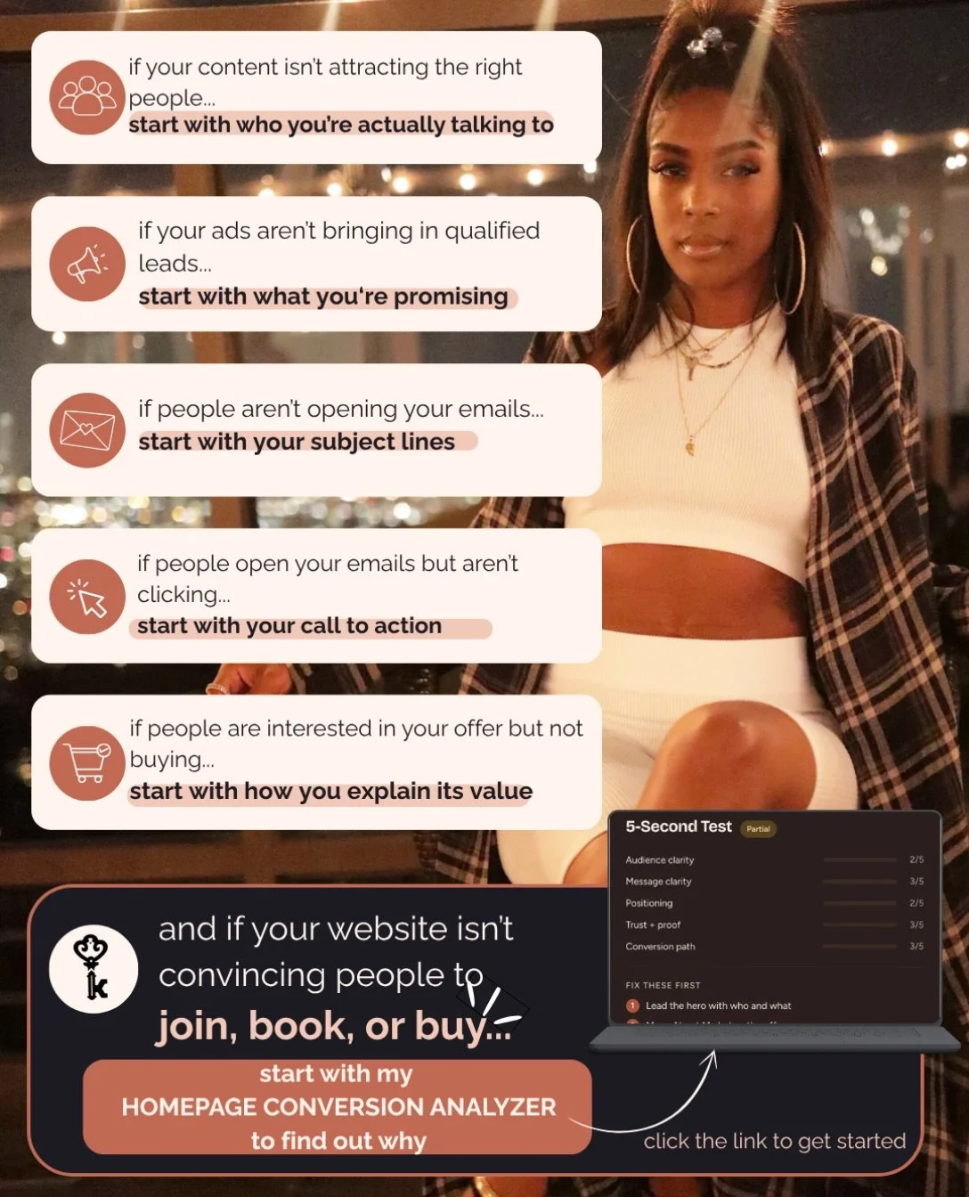 does your website even convert?

i built the homepage conversion analyzer to help online coaches, course creators, and service providers figure out why TF your website isn&rsquo;t turning more browsers into buyers. 

in about 90 seconds you&rsquo;ll 