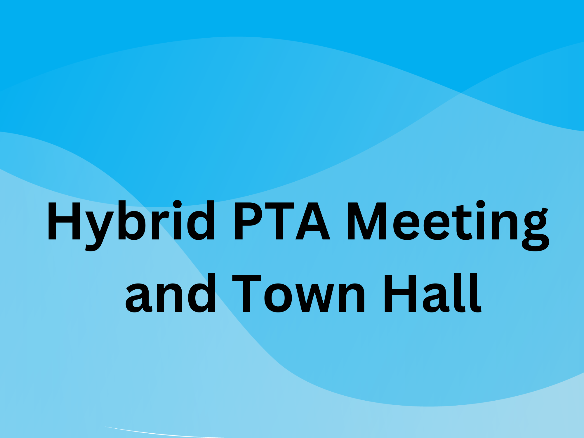 September PTA Meeting &amp; Town Hall