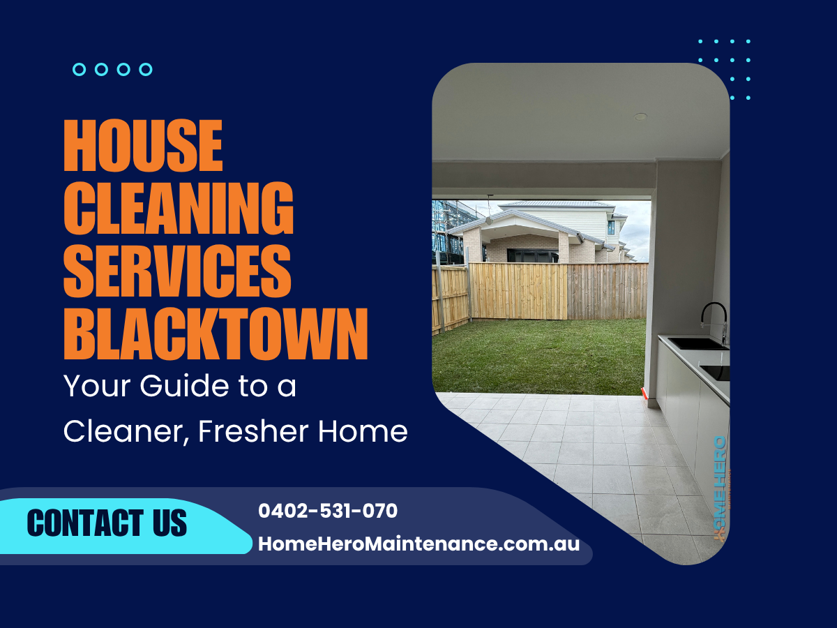 House Cleaning Services Blacktown: Your Guide to a Cleaner, Fresher Home