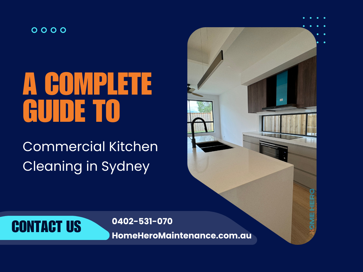 A Complete Guide to Commercial Kitchen Cleaning in Sydney