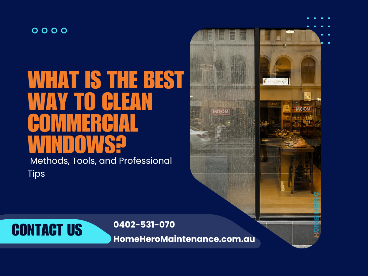 What Is the Best Way to Clean Commercial Windows? Methods, Tools, and Professional Tips