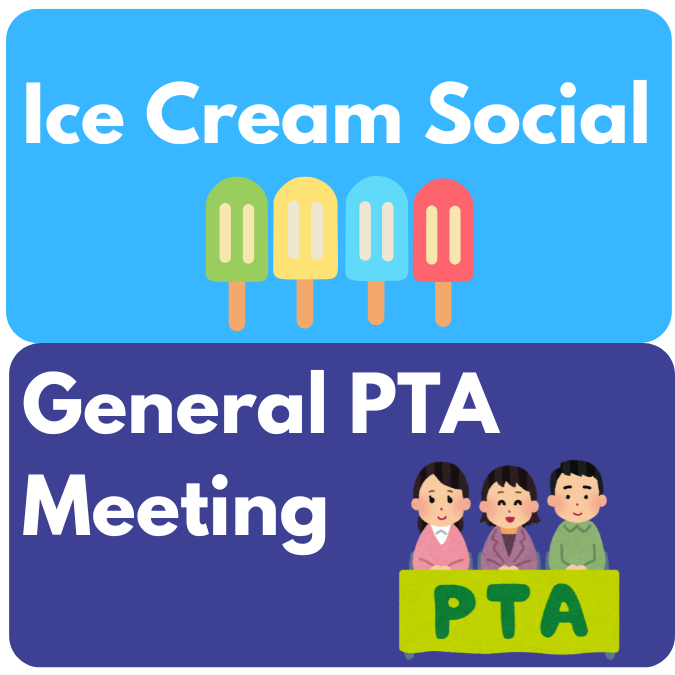 General PTA Meeting and Ice Cream Social