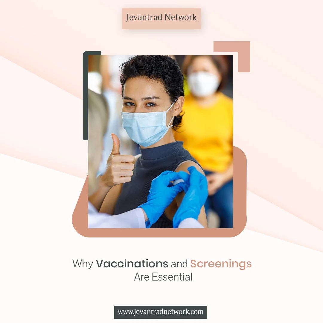 Why Vaccinations and Screenings Are Essential