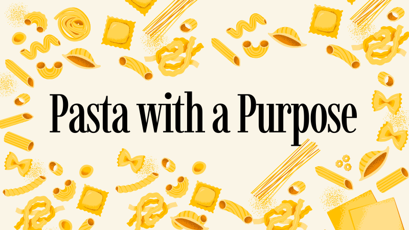 Graphic of pasta spread out announcing Pasta with a Purpose Food Drive