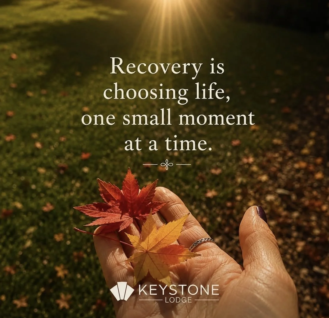 'Recovery is choosing life, one small moment at a time.'