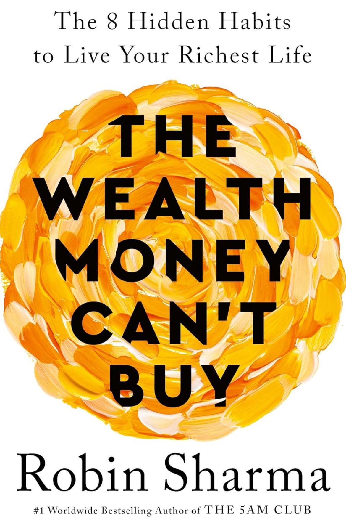 The Wealth Money Can't Buy By Robin Sharma