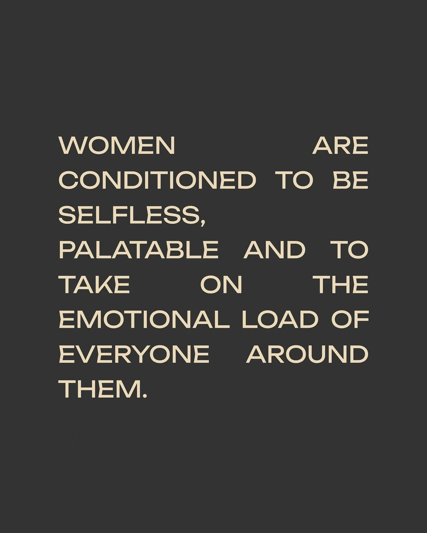 For centuries, women have been conditioned to be selfless, to make themselves small, to be palatable, and to carry the emotional load of everyone around them. We&rsquo;ve been taught that our needs, our desires, and our voices come last. 

But what i