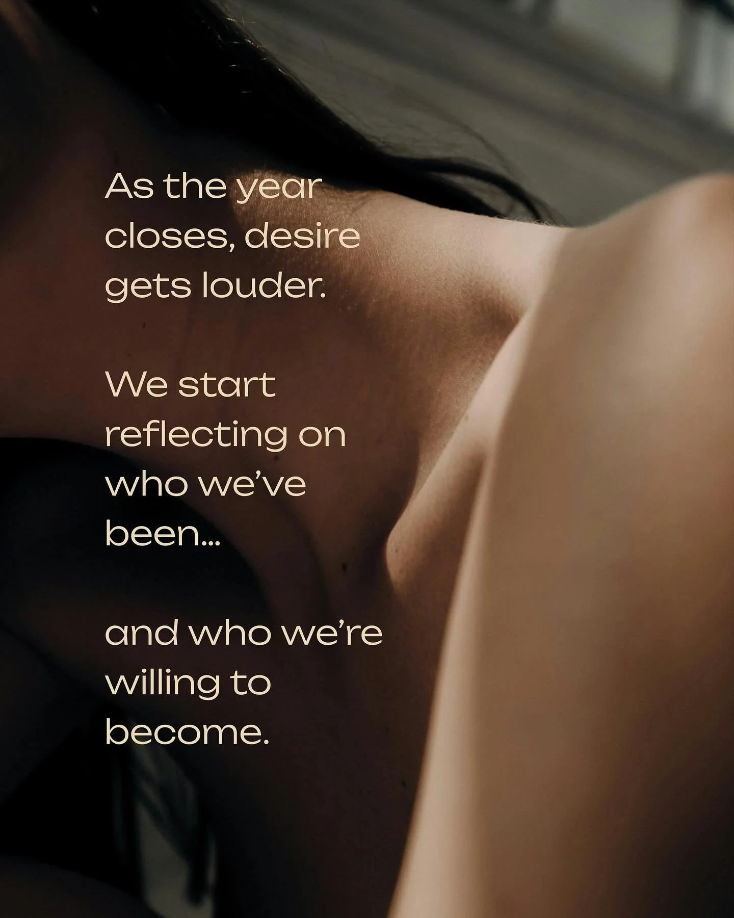 As the year softens to a close, desire rises to the surface.

This is the part no one teaches us.
The part where reflection meets truth.
Where the woman you&rsquo;ve been looks the woman you&rsquo;re becoming in the eye.

Lately I&rsquo;ve been sitti