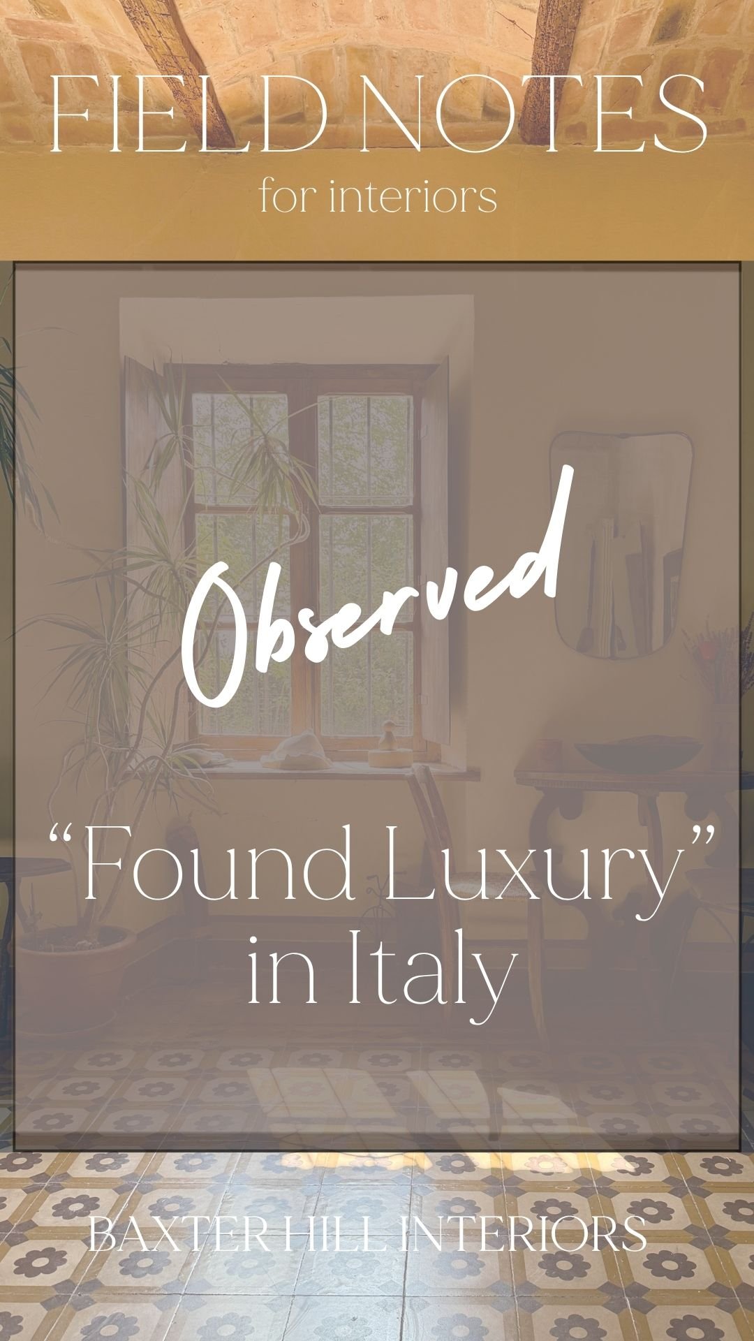 Found Luxury in Italy: Observed