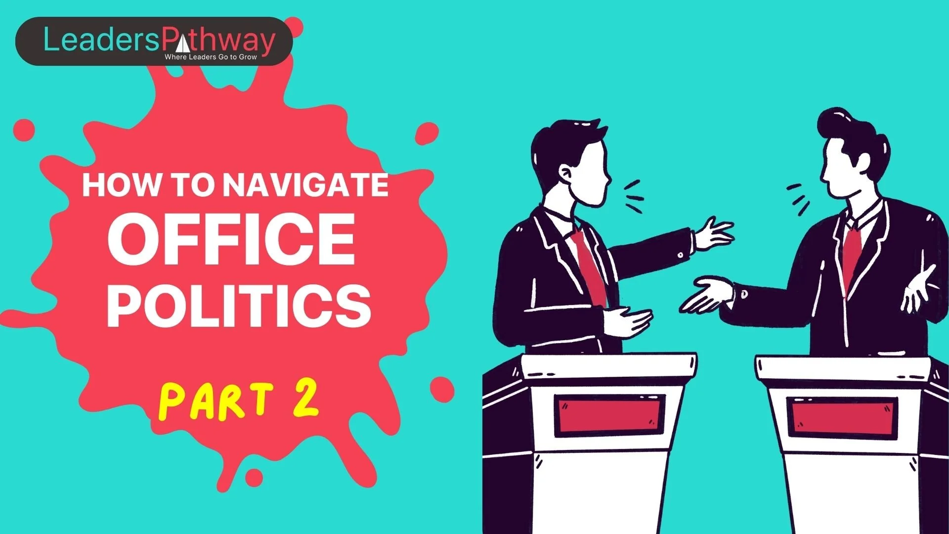 How to Navigate Office Politics (Part 2)