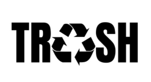 The word Trash with a recycling symbol in the center replacing the letter A.