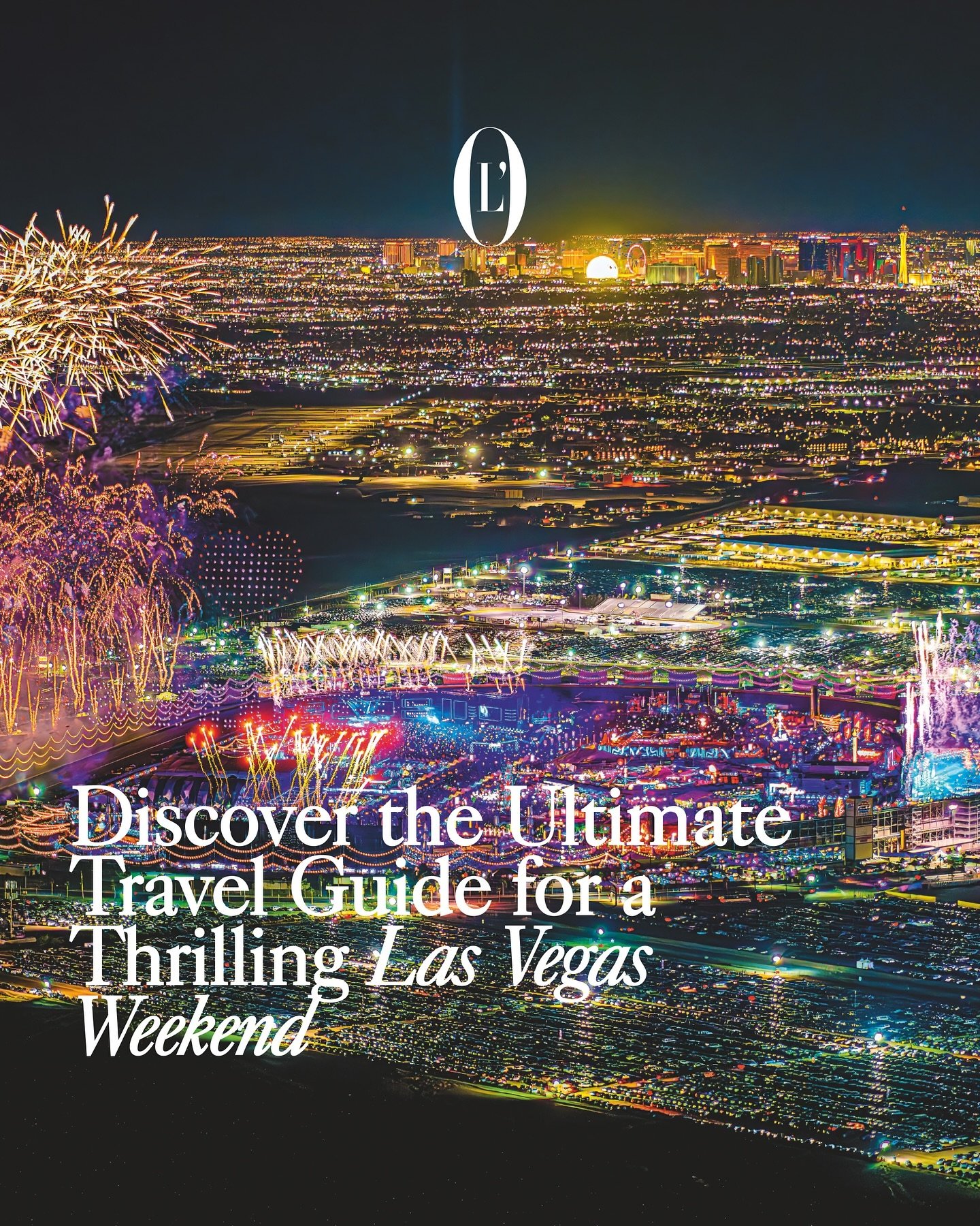 L&rsquo;OFFICIEL TRAVEL GUIDE : Las Vegas 🎰
For this new edition of the L&rsquo;Officiel Travel Guide, we&rsquo;re taking you to Las Vegas during the thrilling F1 weekend! Whether you&rsquo;re looking for the best restaurants, unique experiences, or