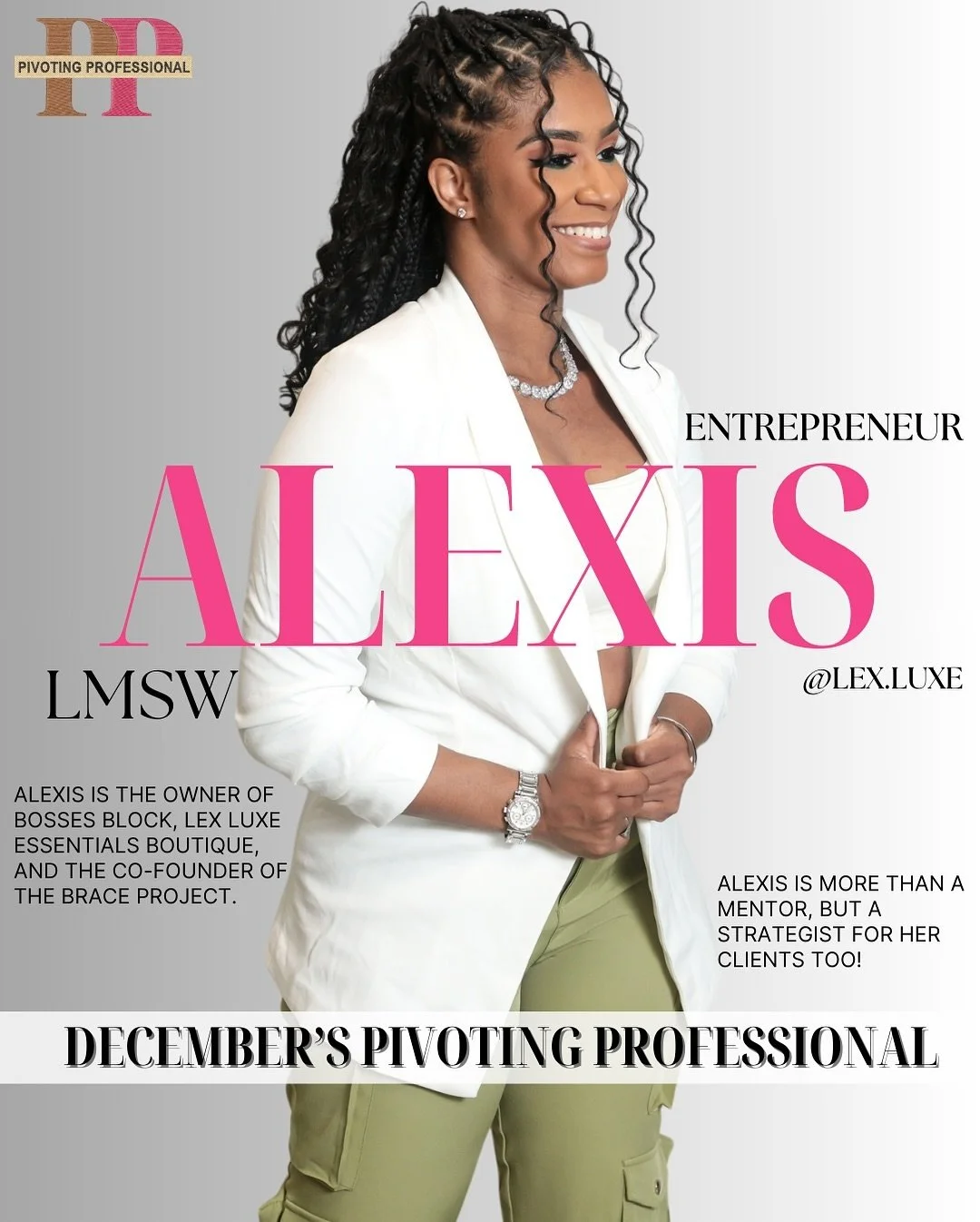 Let&rsquo;s all welcome the Pivoting Professional of December &mdash; Alexis Washington @lex.luxe_ 🤩👩🏽&zwj;💼! She is the owner of Bosses Block @bosses.block , Lex Luxe Essentials Boutique @shoplle_ , and the co-founder of the Brace Project @thebr