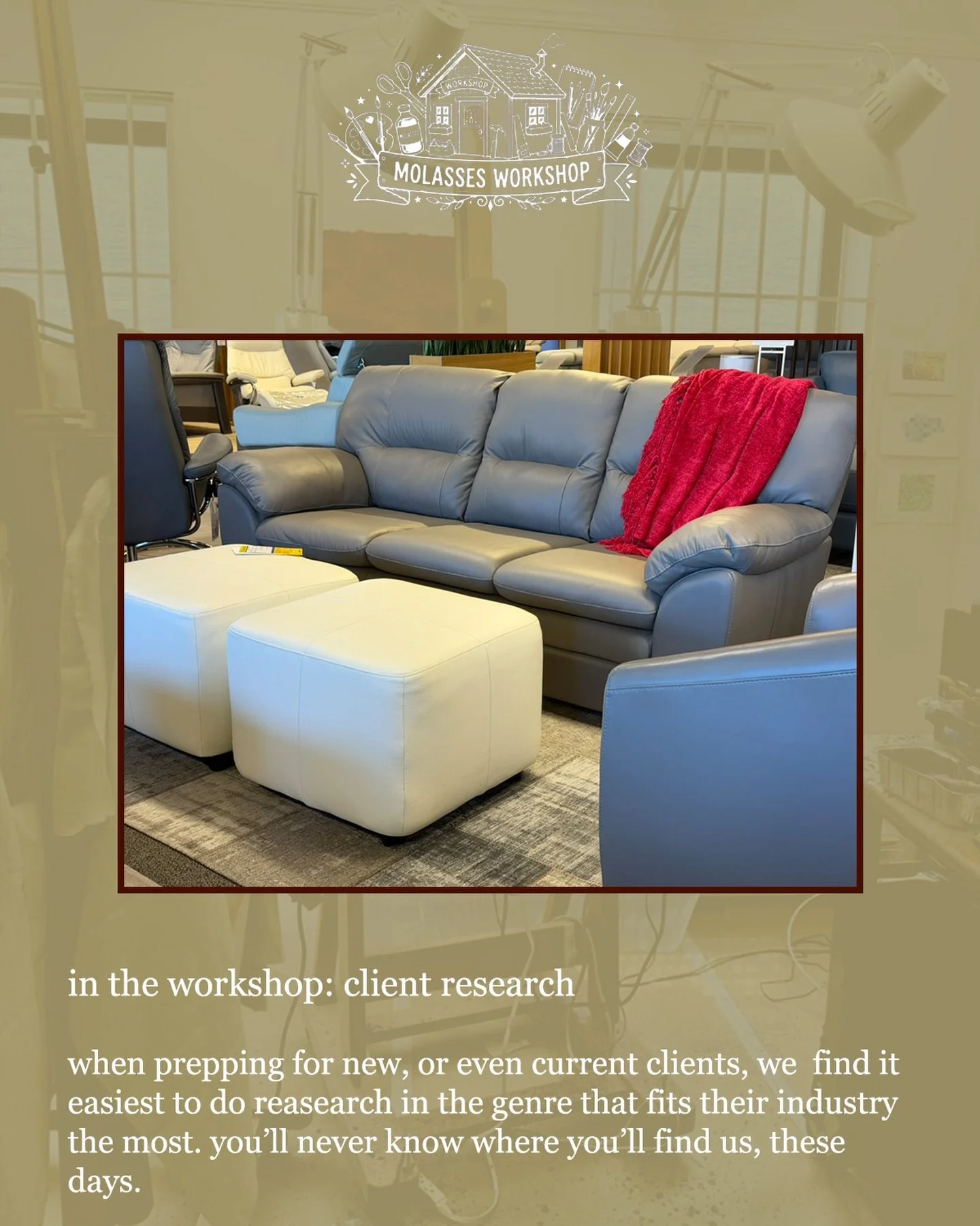 in the workshop: client research