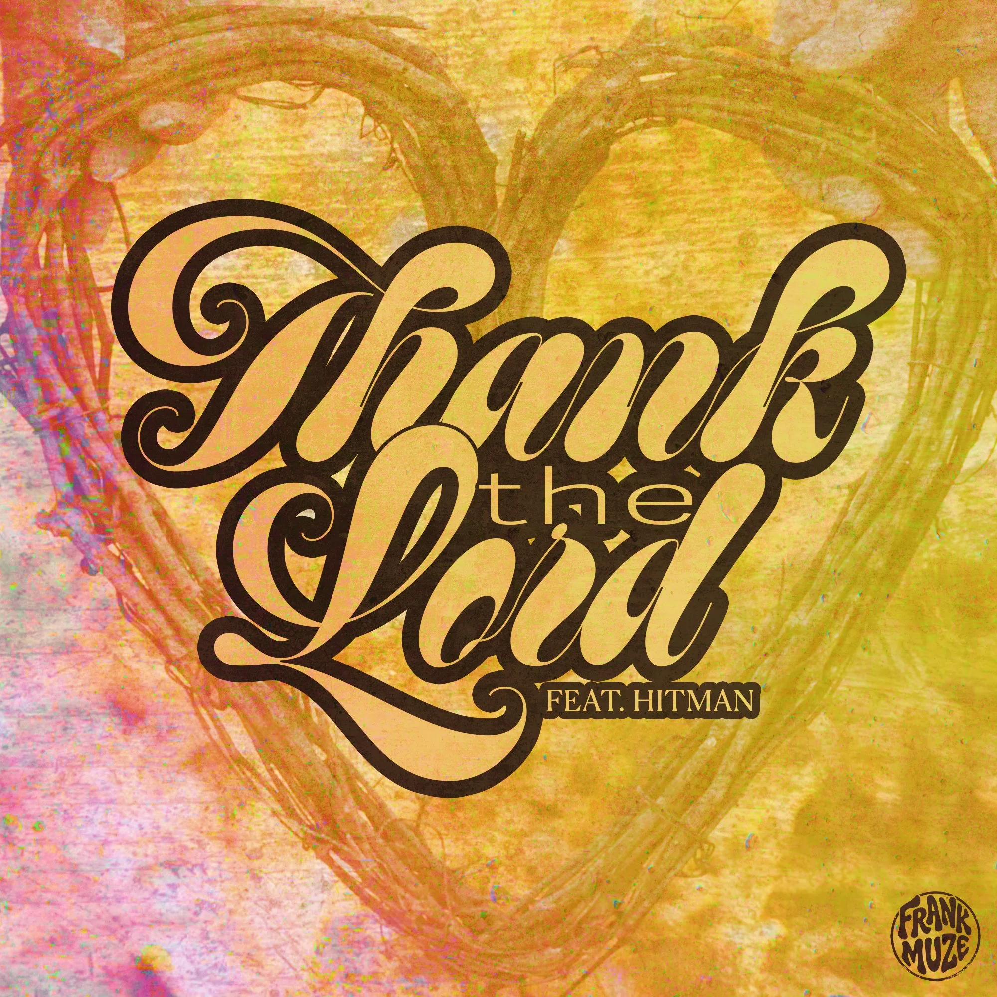 Thank The Lord (feat. Hitman)