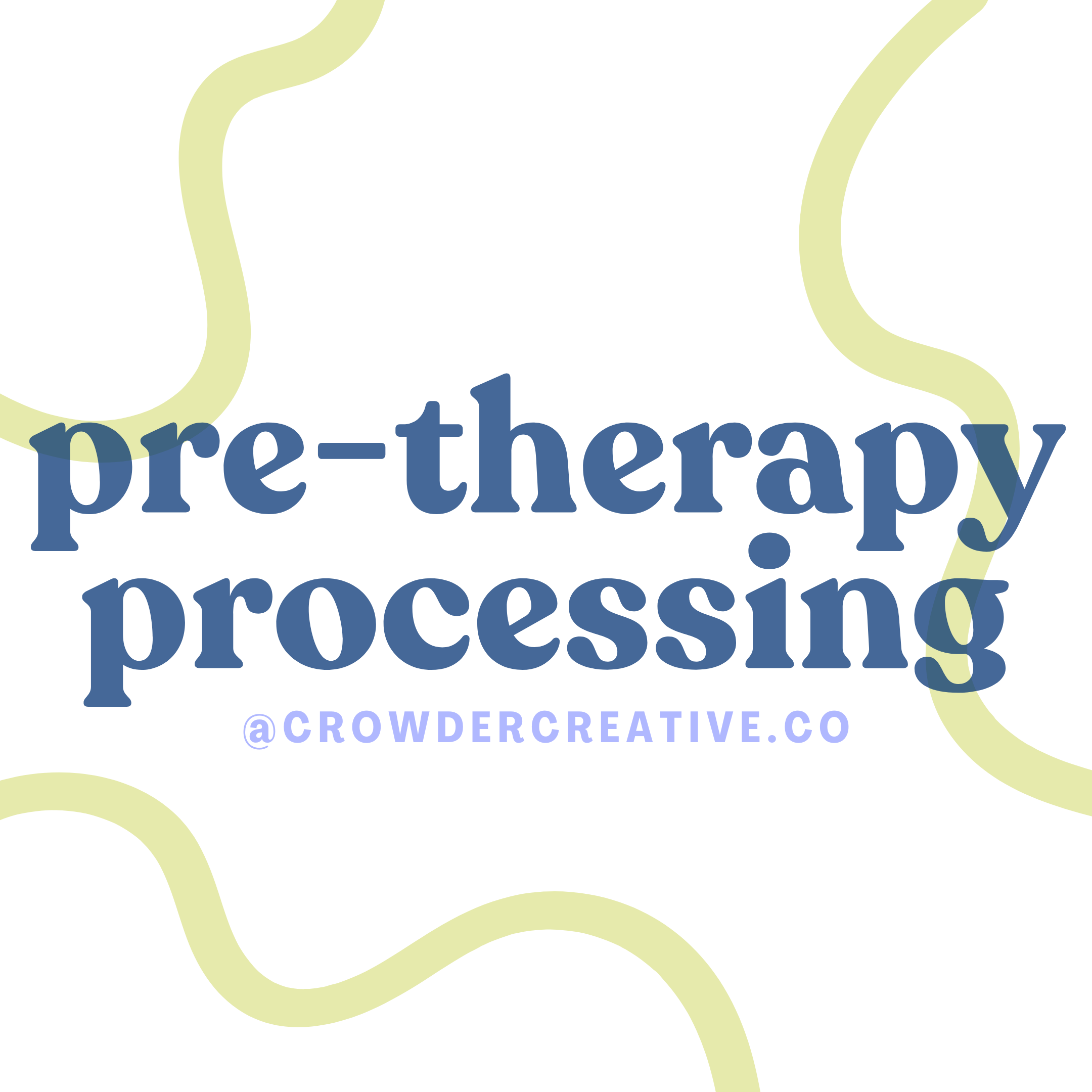 Pre-Therapy Processing