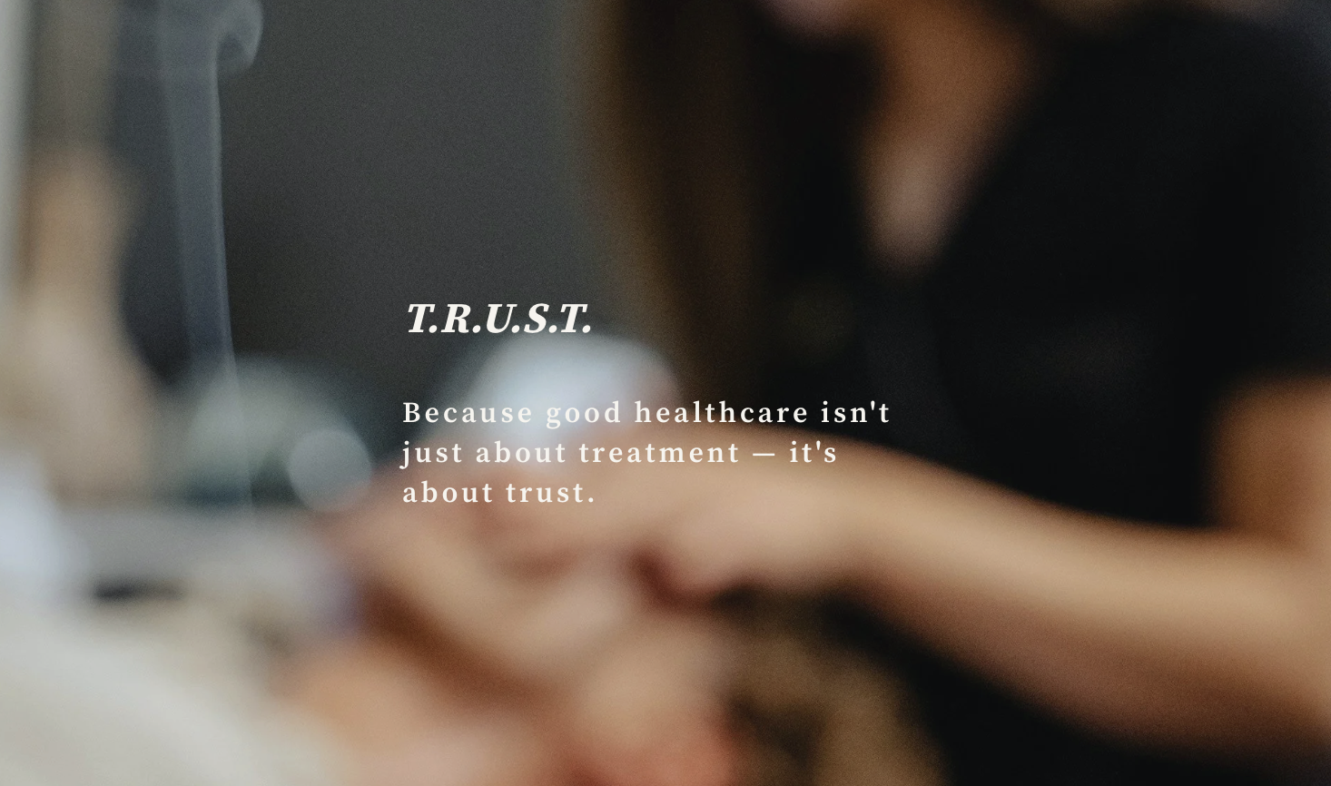 #2 T.R.U.S.T. helps check if the practitioner is right for you.
