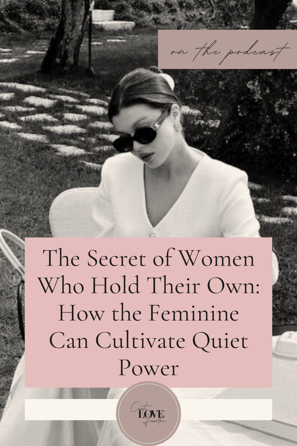 The Secret of Women Who Hold Their Own: How the Feminine Can Cultivate Quiet Power