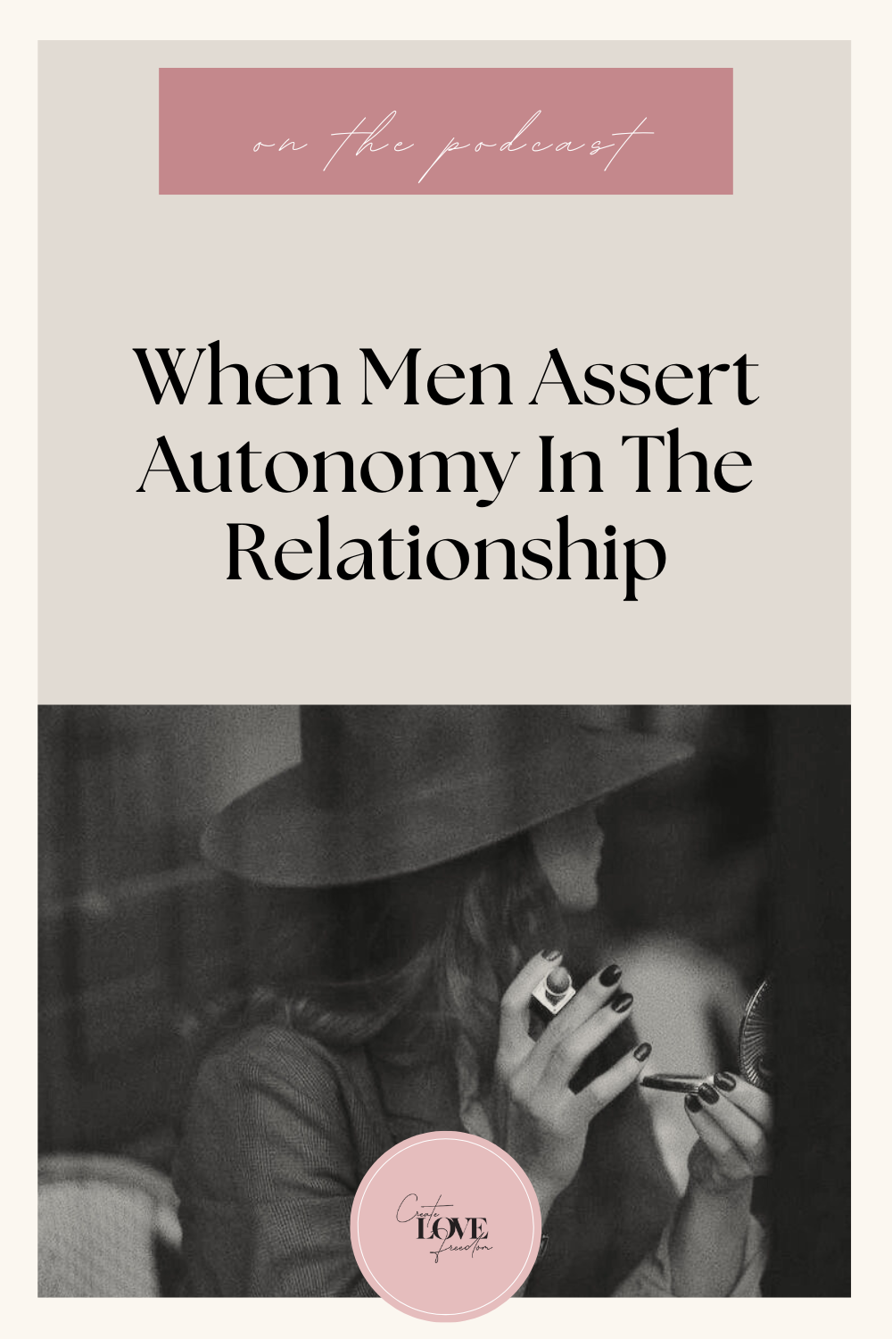 When Men Assert Autonomy In The Relationship During Times Of Transition And Relationship Development