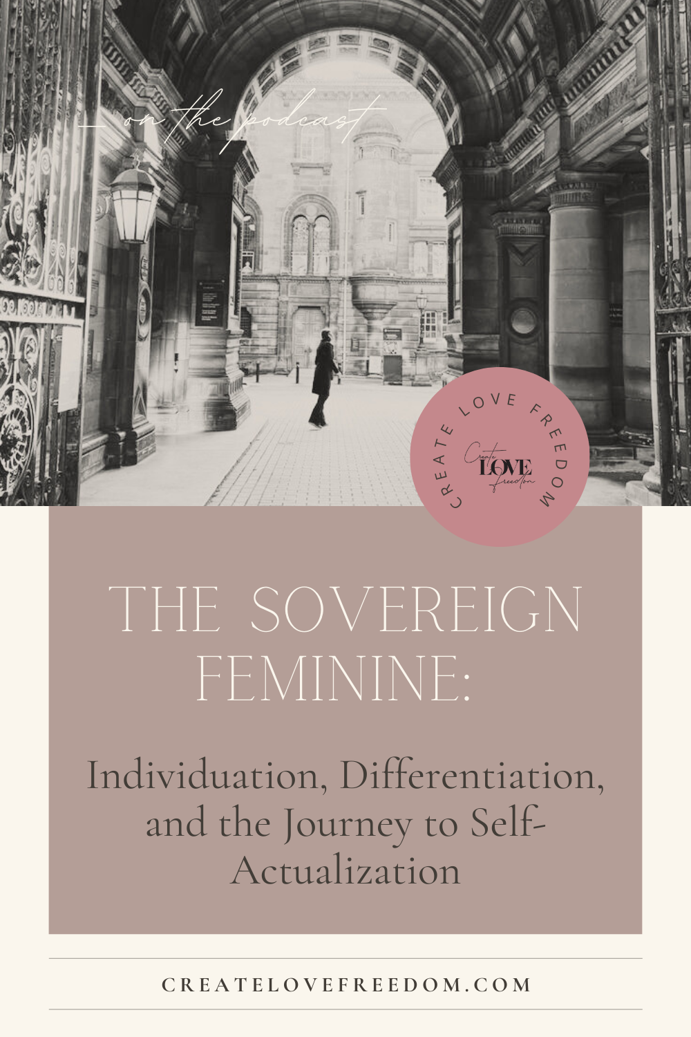 The Sovereign Feminine: Individuation, Differentiation, and the Journey to Self-Actualization