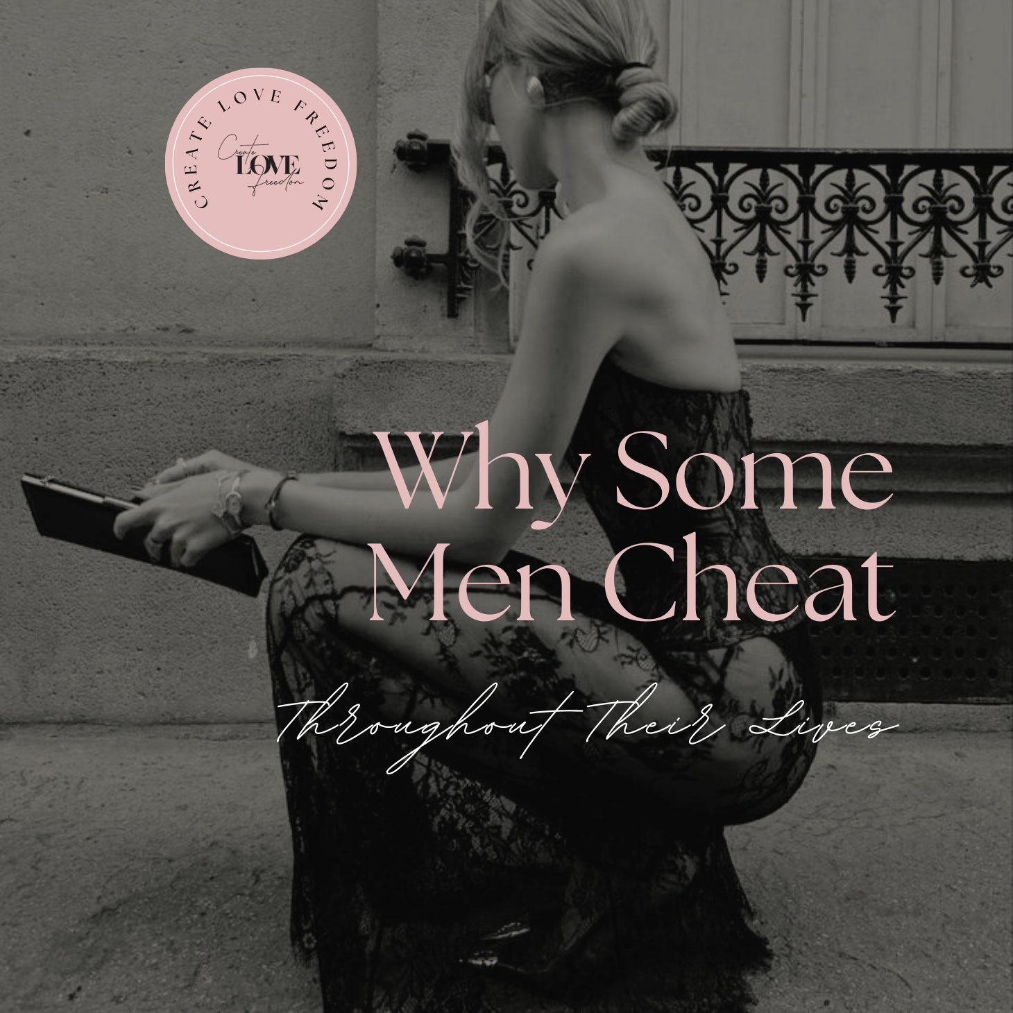 Why Some Men Cheat Throughout Their Lives