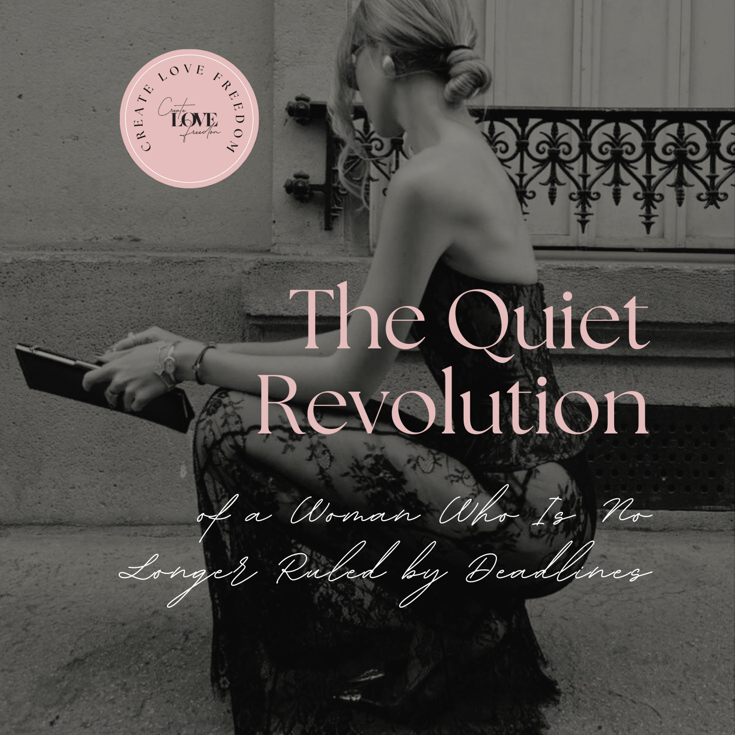 The Quiet Revolution of a Woman Who Is No Longer Ruled by Deadlines