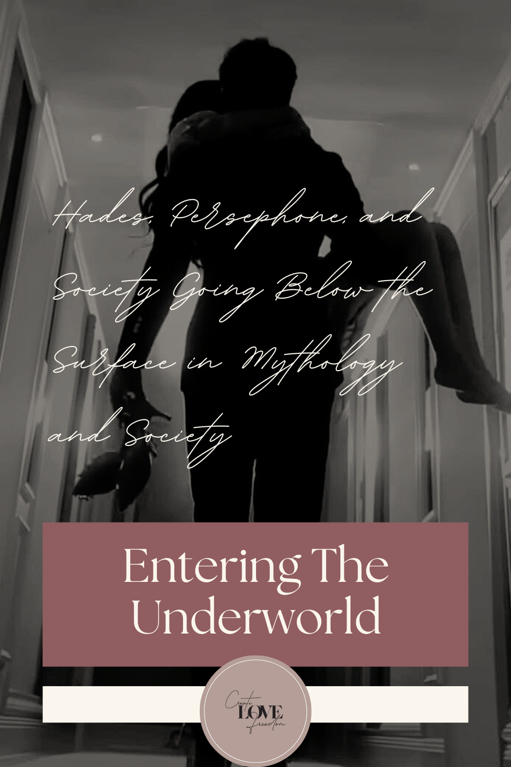Entering The Underworld: Hades, Persephone, and Society Going Below the Surface in Mythology and Society