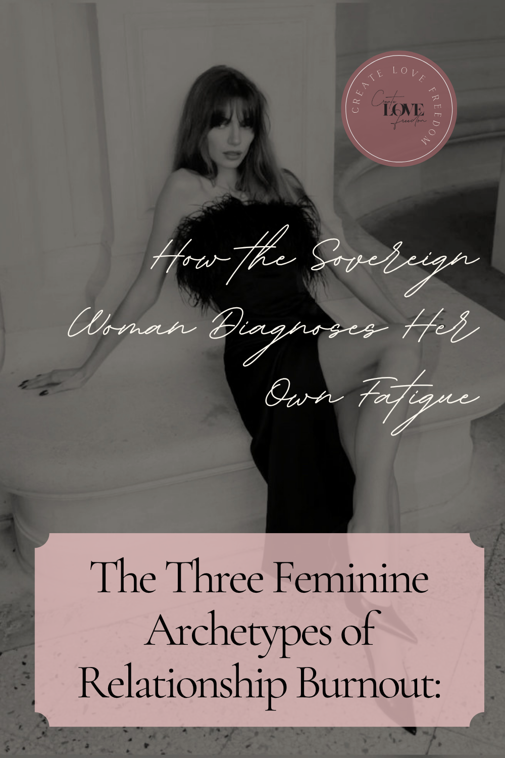 The Three Feminine Archetypes of Relationship Burnout: How the Sovereign Woman Diagnoses Her Own Fatigue