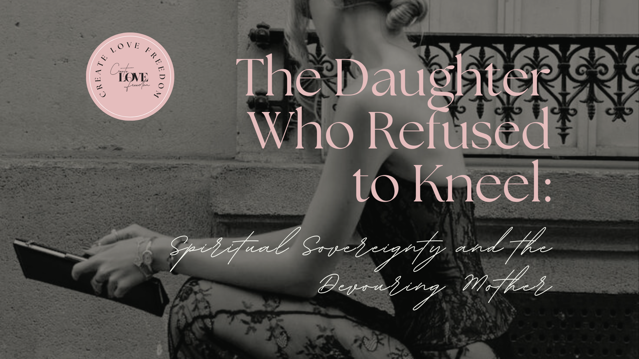 The Daughter Who Refused to Kneel: Spiritual Sovereignty and the ...