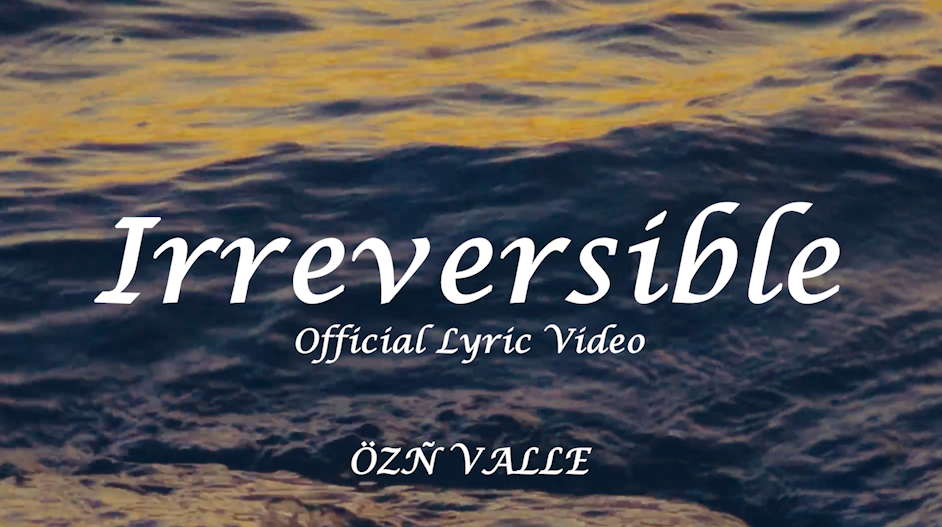Irreversible - Lyric Video