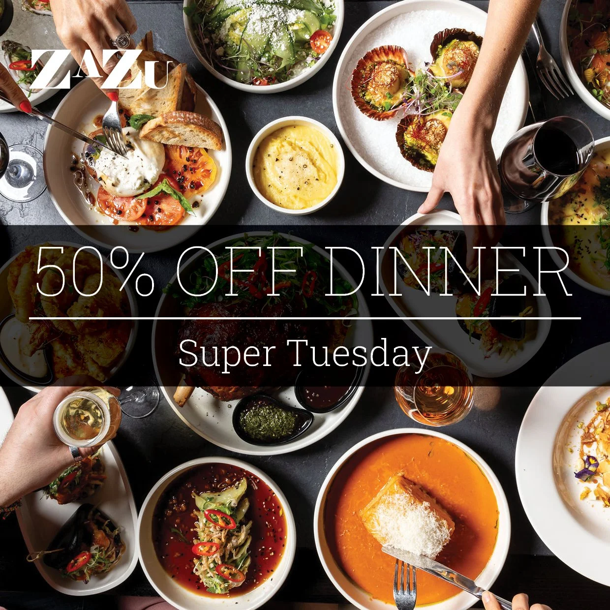 Overhead view of a table filled with various dishes including salads, soups, and appetizers, with hands reaching for food and glasses of wine, promoting a Super Tuesday dinner sale with 50% off a three-course meal.